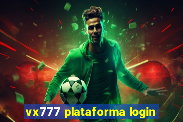 vx777 plataforma login